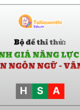Bộ đề thi thử Đánh Giá Năng Lực HSA Phần Ngôn Ngữ - Văn Học Có Đáp Án